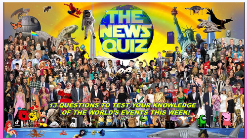 The News Quiz 21st - 28th June 2021 Form Tutor Time Current Affairs