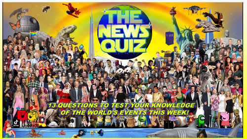 The News Quiz 28th June - 5th July 2021 Form Tutor Time Current Affairs