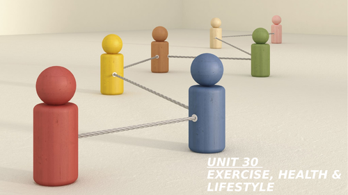BTEC Unit 30 - Exercise, Health & Lifestyle