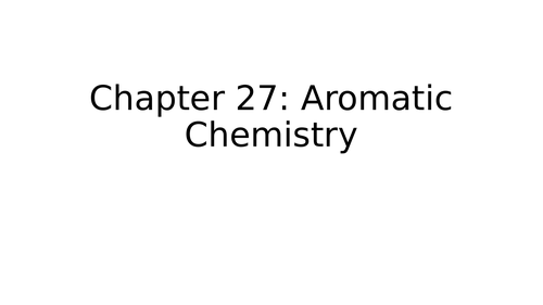 Chapter 27 Aromatic Chemistry Lesson AQA