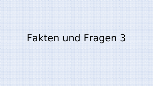 Fragen und Fakten 3