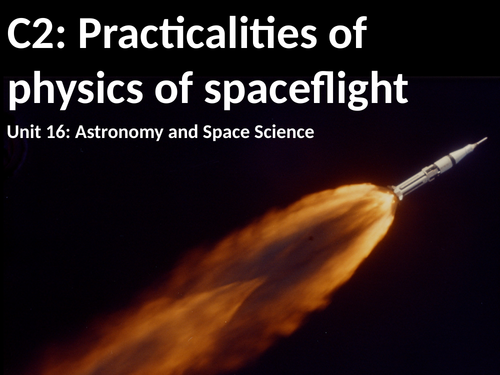 BTEC U16: C2 - Spaceflight Practicalities