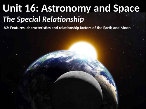 BTEC U16: A2 - Earth, Moon & Sun - A special relationship