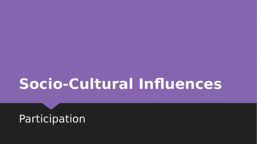 AQA GCSE PE Socio Cultural Influences  Content + Exam Questions PARTICIPATION