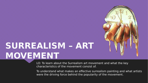 Surrealism powerpoint - Year 9 Art lesson