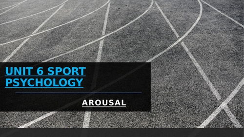BTEC Unit 6 - Sport Psychology