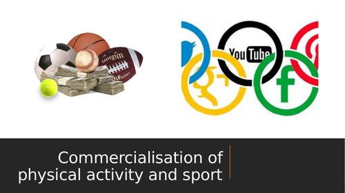 Edexcel GCSE PE Commercialisation of Physical Activity and Sport Lesson