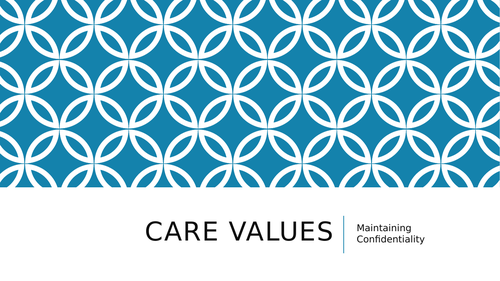 Care Values Maintaining Confidentiality Health and Social Care BTEC Level 2