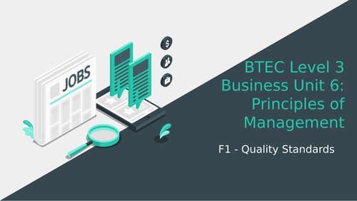 BTEC Level 3 Business Unit 6: Principles of Management F1 Quality Standards