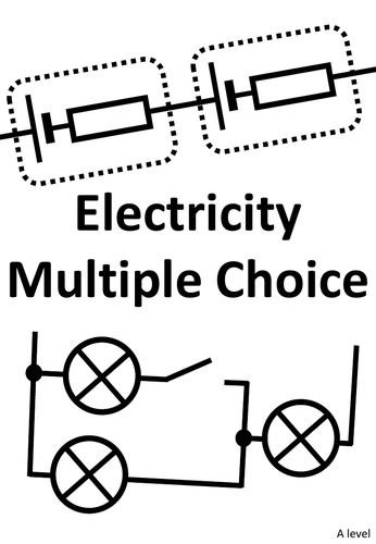  Electricity multiple choice Worked Solutions AQA A level Physics Teaching Resources