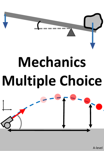 Mechanics multiple choice & worked solutions A-level Physics