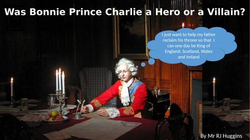 Was Bonnie Prince Charlie a Hero or a Villain?
