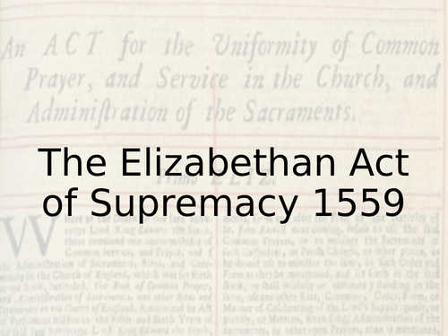 The Elizabethan Act of Supremacy 1559