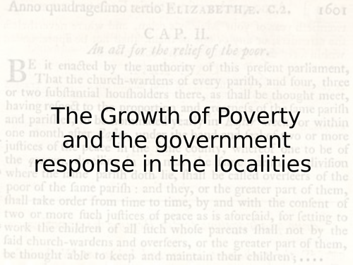The Growth of Poverty & the government response in the localities(Edexcel A level paper 3 option 31)
