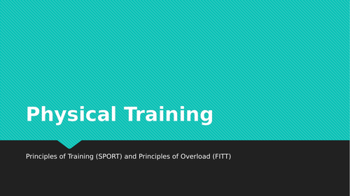 AQA GCSE PE Physical Training Lesson Content + Exam Q's PRINCIPLES OF TRAINING OVERLOAD