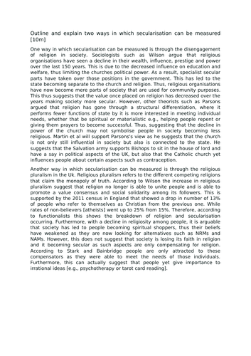 Outline and explain two ways in which secularisation can be measured [10m]