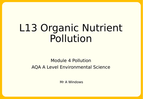 A Level Environmental Science (7447) - Module 4 Pollution