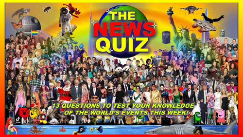 The News Quiz 6th -13th September 2021 Form Tutor Time Current Affairs