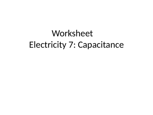 Electricity 4 - Capacitance