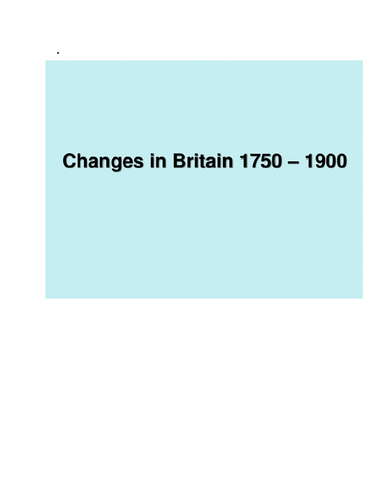 Britain 1750-1900 What Changed?