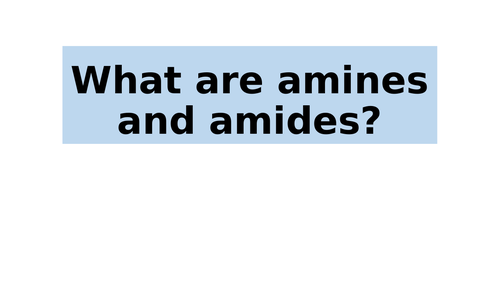 Amines and Amides - A level Chemistry