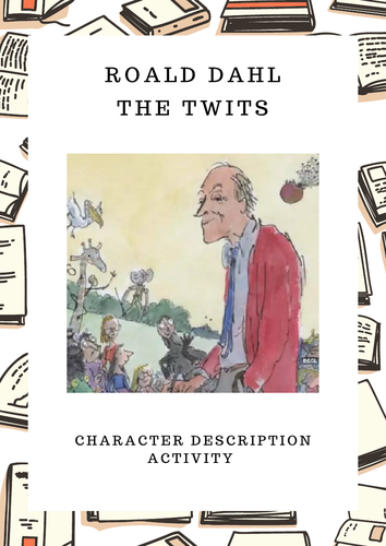 Roald Dahl Day English The Twits Character Description Task
