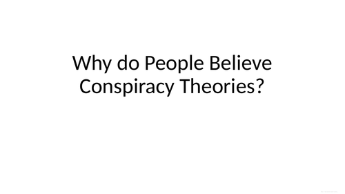 Theory of Knowledge: Why do people believe Conspiracy Theories