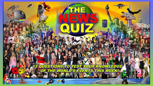 The News Quiz 27th September - 4th October 2021 Form Tutor Time Current Affairs