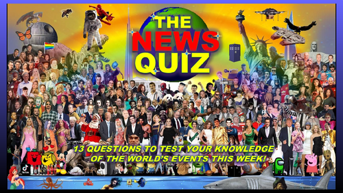 The News Quiz 4th - 11th October 2021 Form Tutor Time Current Affairs