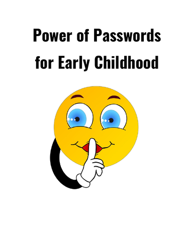 Power of Passwords for Early Childhood