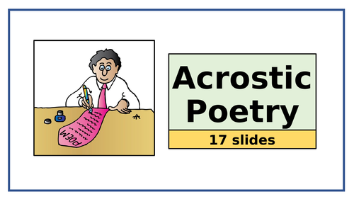 Acrostic Poetry - PowerPoint and Resources