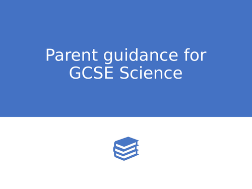 GCSE Science Student and Parent Guidance for Revision
