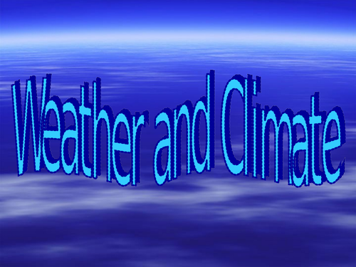 Weather and Climate