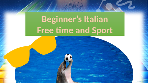 Italian Beginners Free Time Sport and Hobbies PPT full lesson printable vocab verb slides