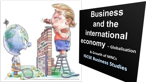 Business and International Economy- Globalization and the Growth of MNCs.