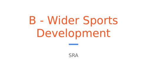Unit 19 - Provision and Development of Sport - Learning Aim B