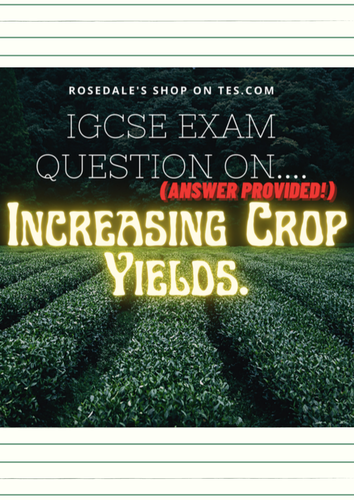 Increasing Crop Yield~ GCSE/IGCSE Revision Notes & Question Practice for AQA & Edexcel Exams
