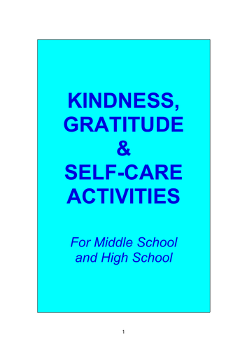Kindness, Gratitude and Self-care Activities for Middle School and High School