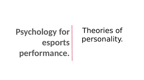 Esports Psychology - FULL UNIT - Learning Outcome A, B & C