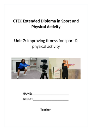 CTEC LEVEL 3 Unit 7 Improving fitness for sport and physical activity UNIT booklet