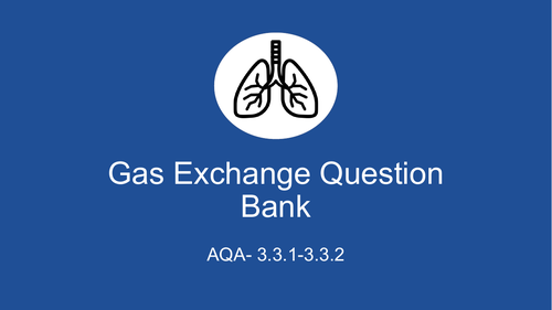 AQA AS Level Biology- Gas Exchange Question Bank (3.3.1-3.3.2)