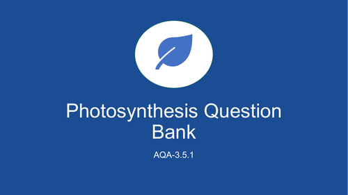 AQA A Level Biology-Photosynthesis Question Bank (3.5.1)