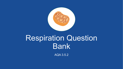 AQA A Level Biology- Respiration Question Bank (3.5.2)
