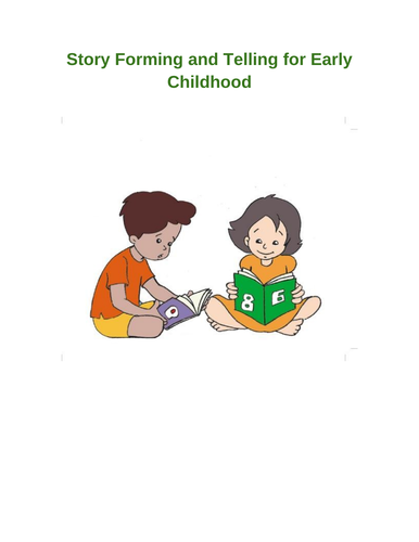 Story Forming for Early Childhood