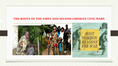 Origins and Causes of First and Second Liberia Civil Wars.
