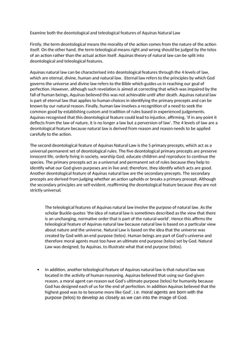 Examine both the deontological and teleological features of Aquinas Natural Law