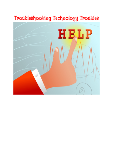 Technology Troubleshooting Troubles
