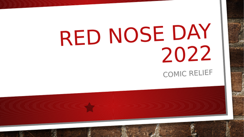 Red Nose Day - Comic Relief 2022 - PowerPoint Presentation - Assembly - In Class