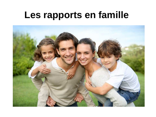 Les rapports en famille / Family relationships