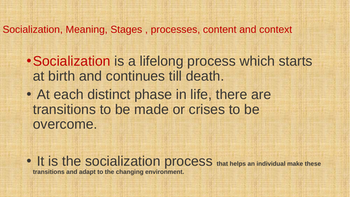 Socialization: Meaning, Processes and Result